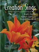 CREATION SINGS: Vocal Solo Settings of the Songs of Keith Getty Book by - Larson Lloyd - for (CREATION SINGS: Voca)