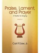 Praise Lament and Prayer: A Psalter for Singing Vol. 1 by Prayer Rising Into Song - Prayer Rising Into Song - Prayer Rising Into Song for Hymn Collection (Prayer Rising Into Song)