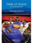 Table of Grace: Hymns and Short Songs by Prayer Rising Into Song - Prayer Rising Into Song - Prayer Rising Into Song for Hymn Collection (Prayer Rising Into Song)