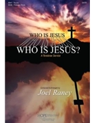 Who Is Jesus - A Tenebrae Service by Raney Joel - Raney Joel - for CD Preview Pak