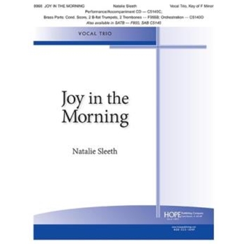 Joy In the Morning - Vocal trio by Sleeth Natalie Key of F minor for Vocal Trio
