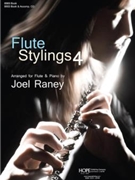Flute Stylings Volume 4 - Flute with piano accomp - Score by - Raney Joel - Arr. by Joel Raney for