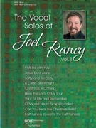 The Vocal Solos of Joel Raney Vol. 1 - Score by for