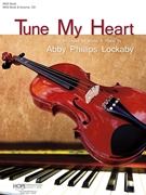 Tune My Heart by - Lockaby Abby - for Violin and CD