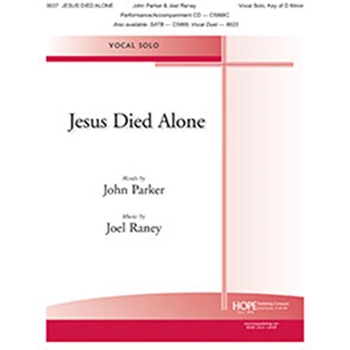 Jesus Died Alone - Vocal Solo, key of F