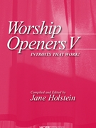 Worship Openers 5 - Introits That Work by Various - Holstein Jane - for SAB