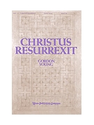 CHRISTUS RESURREXIT SSAT(T)B by Young Gordon for SATB