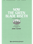 Now The Green Blade Riseth by Carter John - Carter J - for SAB and Piano (Fr Carol (noel Nouve)