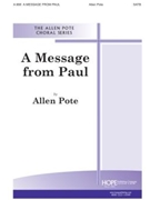 MESSAGE FROM PAUL A SATB by Pote Allen for SATB