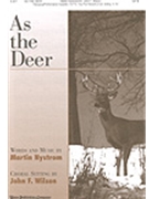 As The Deer by Nystrom Martin J - Wilson John - for SATB