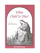 What Child Is This by Hopson Hal H - Hopson Hal H - for SATB
