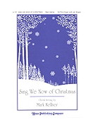 SING WE NOW OF CHRISTMAS SATB w/opt. Brass & Perc. by - Mark Kellner - for SATB (SING WE NOW OF CHRIS)