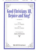 Good Christians All Rejoice & Sing by Vulpius Melchoir - Holstein Jane - Cyril Alington for SATB