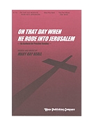 On That Day When He Rode Into Jerusalem by Beall Mary Kay - Carter John - for 2-Part