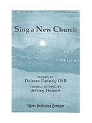 SING A NEW CHURCH by Jeffrey Honor for SATB (DUFNER and HONOR)