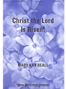 Christ The Lord Is Risen by Beall Mary Kay for 2-Part