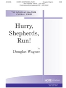 Hurry Shepherds Run by Wagner Douglas E for SAB and Piano