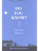 Do You Know by Algozin Charlotte Charlotte Algozin for SATB