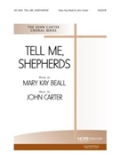 Tell Me Shepherds by Carter John Mary Beall for SATB a cappella