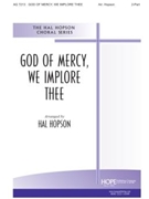 GOD OF MERCY WE IMPLORE THEE by - Hopson Hal H - for 2-Part and Piano