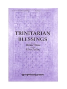 TRINITARIAN BLESSINGS SATB by Parker and Wren Brian Wren for SATB
