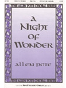 Night Of Wonder by Pote Allen for SATB