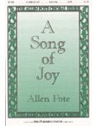 Song Of Joy by Pote Allen for SATB