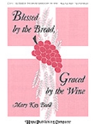 Blessed By The Bread Graced By The Wine by Beall Mary Kay for 2-Part Mixed