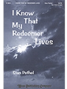 I Know That My Redeemer Lives by Pethel Stan - Pethel Stan - for SATB