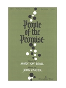 PEOPLE OF THE PROMISE SATB & Cong. by Beall and Carter Mary Kay Beall for SATB