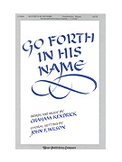 GO FORTH IN HIS NAME SATB by - Wilson John - for SATB (GO FORTH IN HIS NAME)