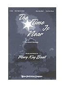 TIME IS NEAR THE Two-Part Mixed by Beall Mary Kay for 2-Part