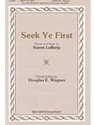 Seek Ye First by Lafferty Karen - Wagner Douglas E - for 2-Part