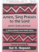 Amen Sing Praises To The Lord by - Hopson Hal H - for SATB (AMEN SING PRAISES T)