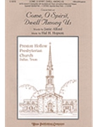 Come O Spirit Dwell Among Us by Hopson Hal H for SATB