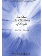 We Are The Children Of Light by Hopson Hal H for Unison