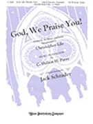 God We Praise You by Idle/parry - Schrader Jack - Christopher Idle for SATB