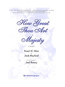 How Great Thou Art & Majesty by Hine and Hayford - Raney Joel - Stuart Hine for SATB