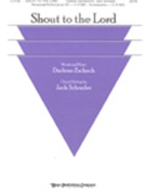 Shout To The Lord by Zschech Darlene - Schrader Jack - for SATB