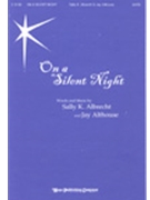 On A Silent Night by Albrecht Sally K - Althouse Jay - Sally Albrecht for SATB