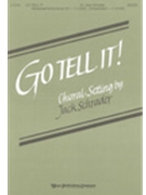 Go Tell It by Schrader Jack - Schrader Jack - for SATB