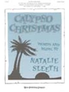 Calypso Christmas by Sleeth Natalie for SAB and Piano