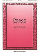 Peace Be In You by Pote Allen - Pote Allen - Allen Pote for SATB