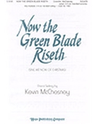 Now The Green Blade Riseth by McChesney Kevin - McChesney Kevin - for SATB