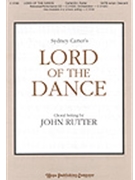 Lord Of The Dance by Carter Sydney - Rutter John - for SATB
