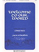Welcome To Our World by Rice Chris - Schrader Jack - for SATB