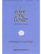 I Saw The Lord (The Vision Of Isiah) by Hustad Donald for SATB