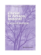 Christ Is Arisen Indeed by Sleeth Natalie for SAB and Piano