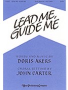 Lead Me Guide Me by Akers Doris - Carter John - for SATB