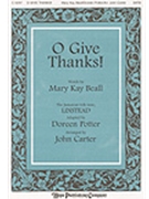 O Give Thanks by Potter Doreen - Carter John - Mary Beall for SATB